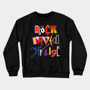 Rock Saved My Life Crewneck Sweatshirt